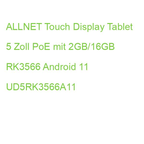 ALLNET Touch Display Tablet 5 Zoll PoE mit 2GB/16GB RK3566 Android 11 UD5RK3566A11