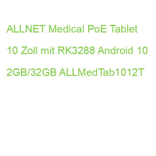 ALLNET Medical PoE Tablet 10 Zoll mit RK3288 Android 10 2GB/32GB ALLMedTab1012T
