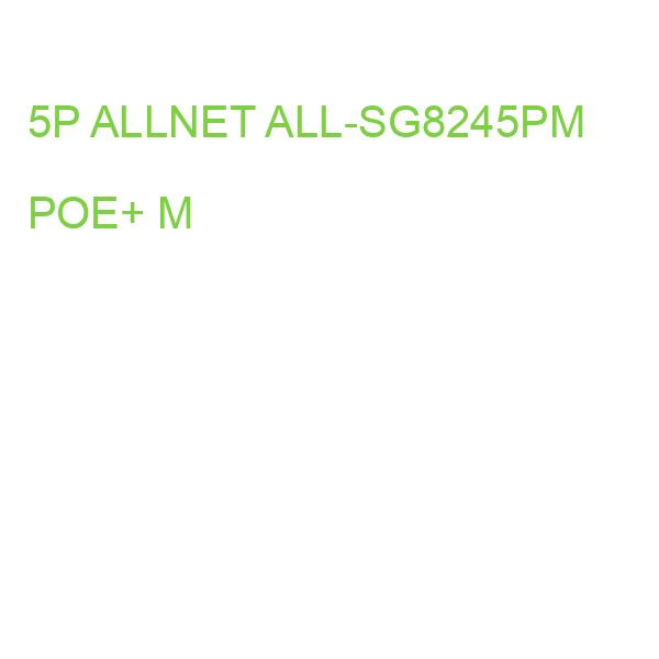 5P ALLNET ALL-SG8245PM POE+ M
