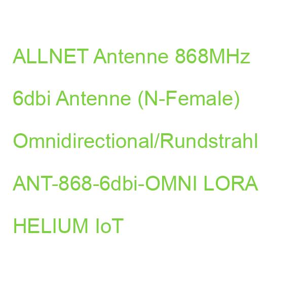 ALLNET Antenne 868MHz 6dbi Antenne (N-Female) Omnidirectional/Rundstrahl ANT-868-6dbi-OMNI LORA HELIUM IoT