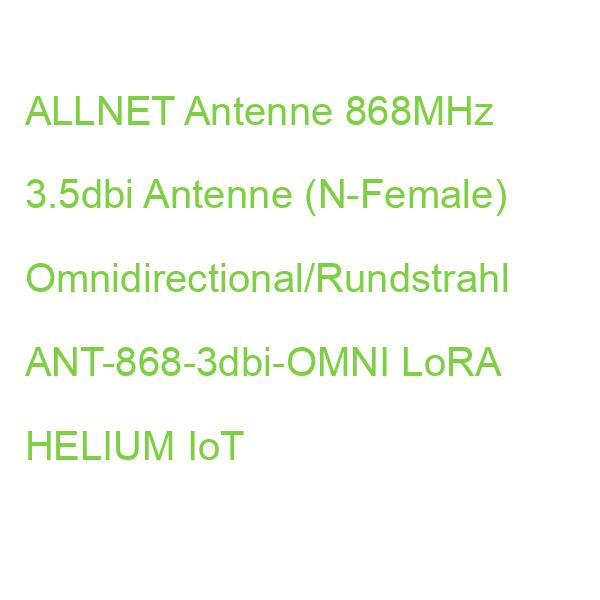 ALLNET Antenne 868MHz 3.5dbi Antenne (N-Female) Omnidirectional/Rundstrahl ANT-868-3dbi-OMNI LoRA HELIUM IoT