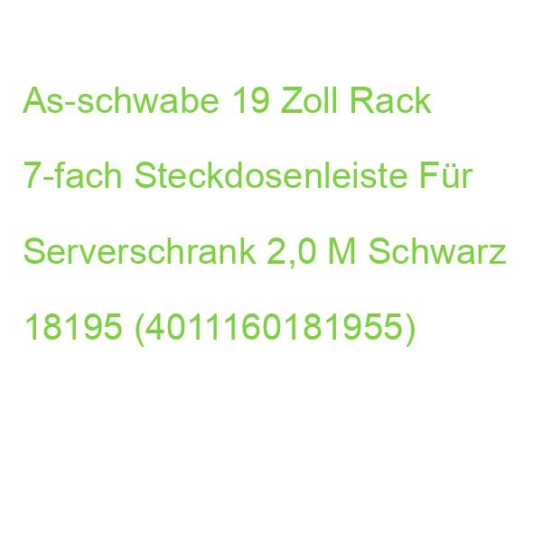 As-schwabe 19 Zoll Rack 7-fach Steckdosenleiste Für Serverschrank 2,0 M Schwarz 18195 (4011160181955)