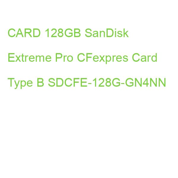 CARD 128GB SanDisk Extreme Pro CFexpres Card Type B SDCFE-128G-GN4NN