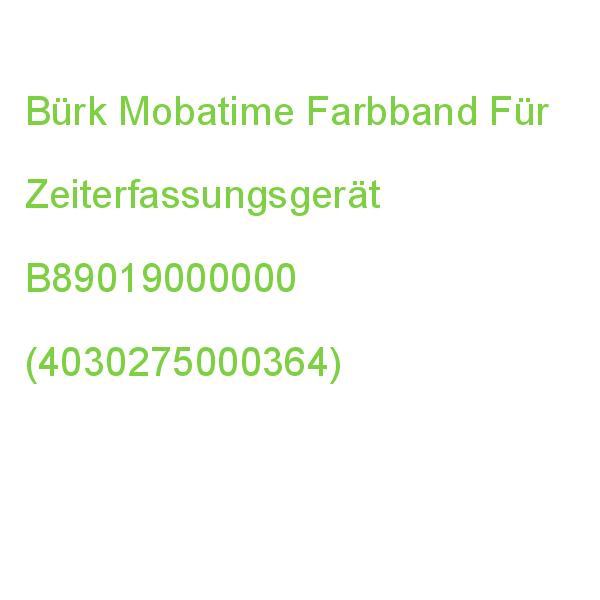 Bürk Mobatime Farbband Für Zeiterfassungsgerät B89019000000 (4030275000364)