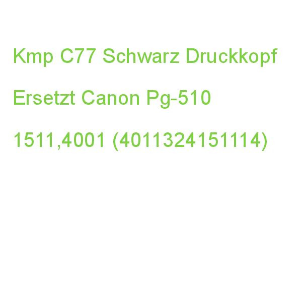 Kmp C77 Schwarz Druckkopf Kompatibel Zu Canon Pg-510 1511,4001 (4011324151114)