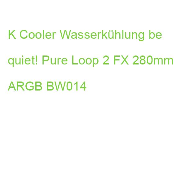 K Cooler Wasserkühlung be quiet! Pure Loop 2 FX 280mm ARGB BW014