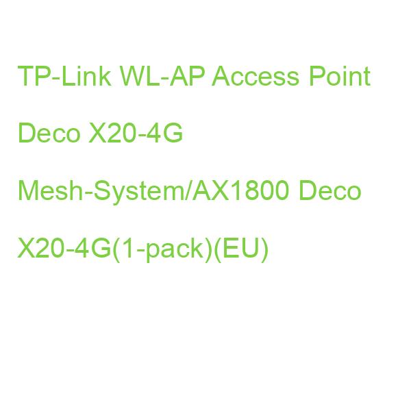 TP-Link WL-AP Access Point Deco X20-4G Mesh-System/AX1800 Deco X20-4G(1-pack)(EU)