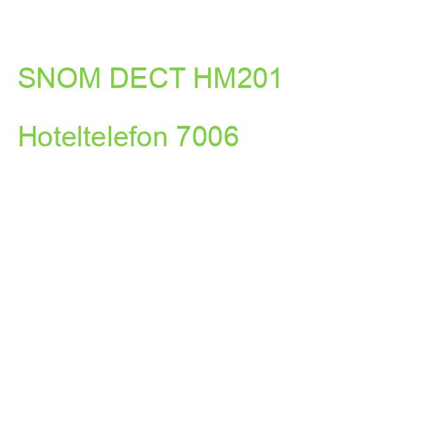 SNOM DECT HM201 Hoteltelefon 7006
