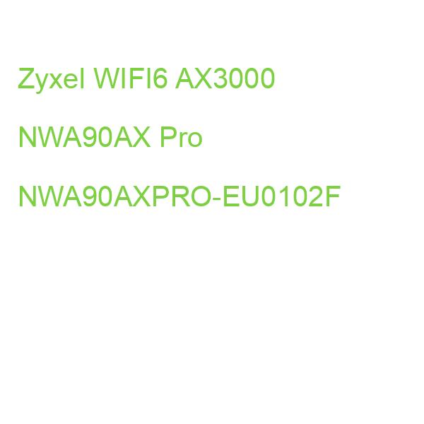 Zyxel WIFI6 AX3000 NWA90AX Pro NWA90AXPRO-EU0102F