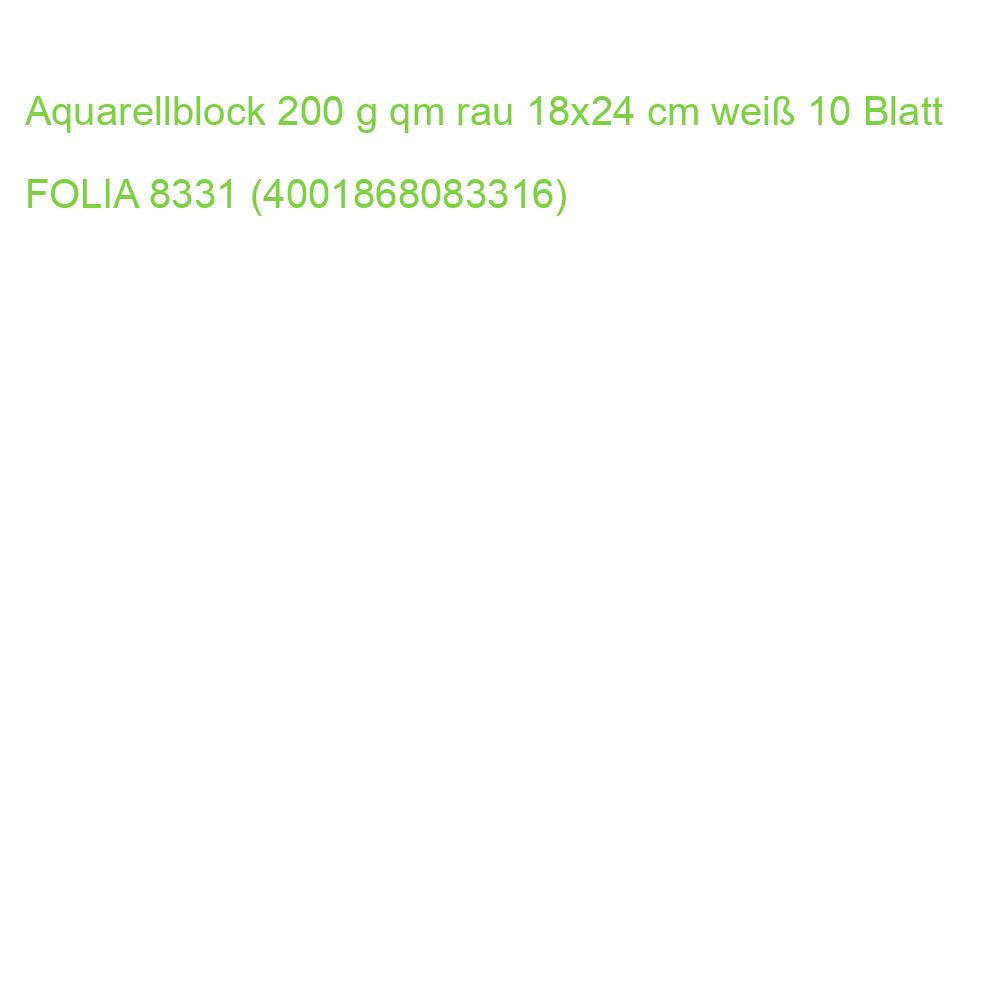 Aquarellblock 200 g qm rau 18x24 cm weiß 10 Blatt FOLIA 8331 (4001868083316)