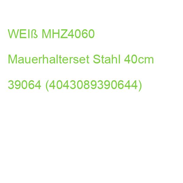 MHZ 4060 Mauerhalterset Stahl 40cm WEIß MHZ4060 39064 (4043089390644)