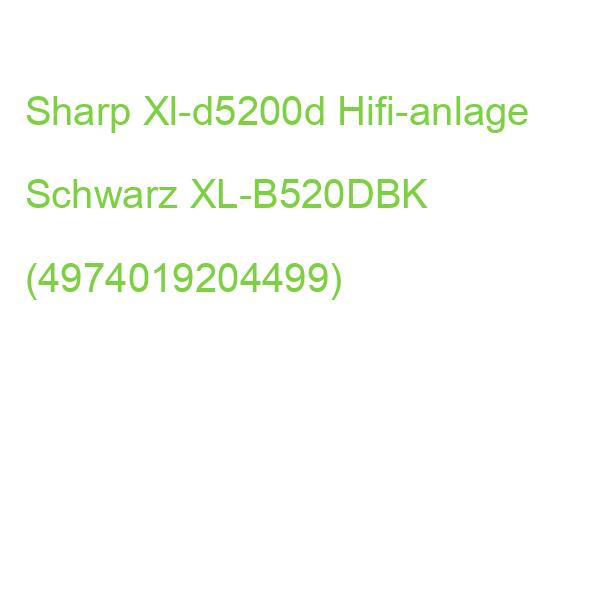 Sharp Xl-d5200d Hifi-anlage Schwarz XL-B520DBK (4974019204499)