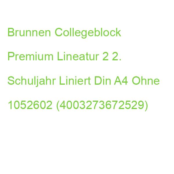 Brunnen Schreibblock Premium Din A4 Liniert Lineatur 2. Schuljahr 1052602 (4003273672529)