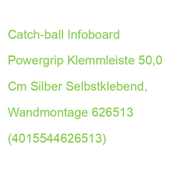 Catch-ball Infoboard Powergrip Klemmleiste 50,0 Cm Silber Selbstklebend, Wandmontage 626513 (4015544626513)
