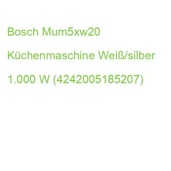 Bosch Mum5xw20 Küchenmaschine Weiß/silber 1.000 W (4242005185207)