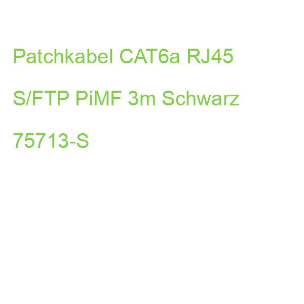 Patchkabel CAT6a RJ45 S/FTP PiMF 3m Schwarz 75713-S
