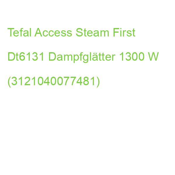 Tefal Access Steam First Dt6131 Dampfglätter 1300 W (3121040077481)
