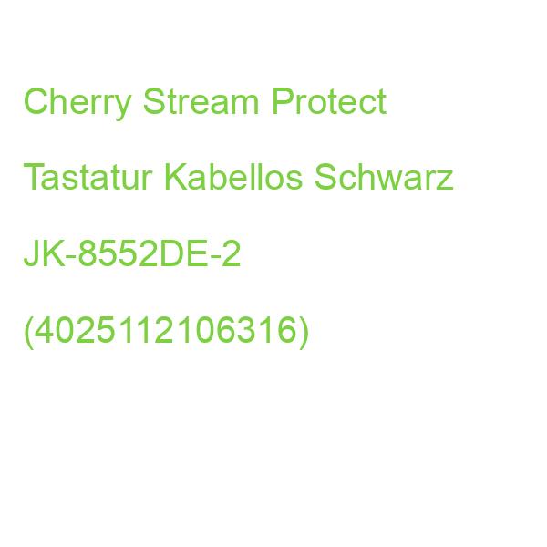 Cherry Stream Protect Tastatur Kabellos Schwarz JK-8552DE-2 (4025112106316)