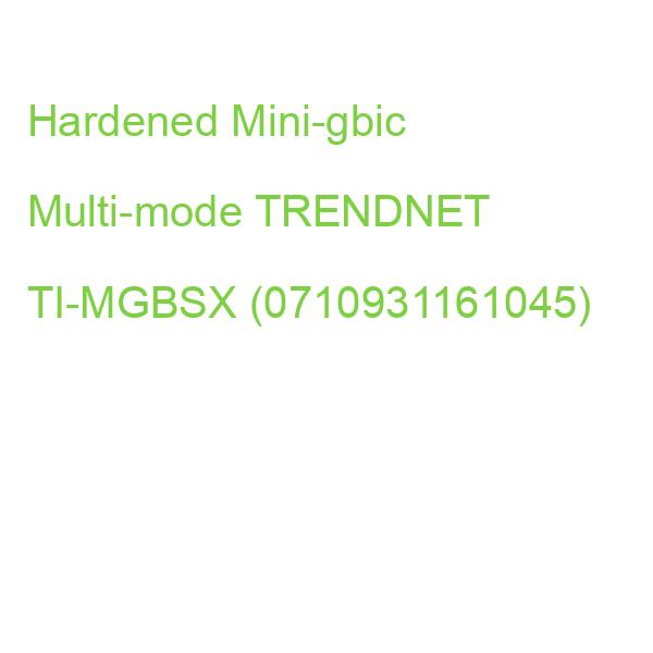 Hardened Mini-gbic Multi-mode TRENDNET TI-MGBSX (0710931161045)