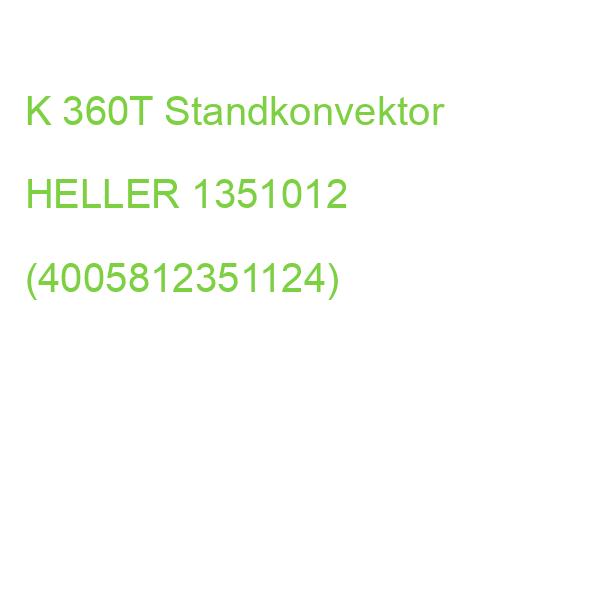 K 360T Standkonvektor HELLER 1351012 (4005812351124)