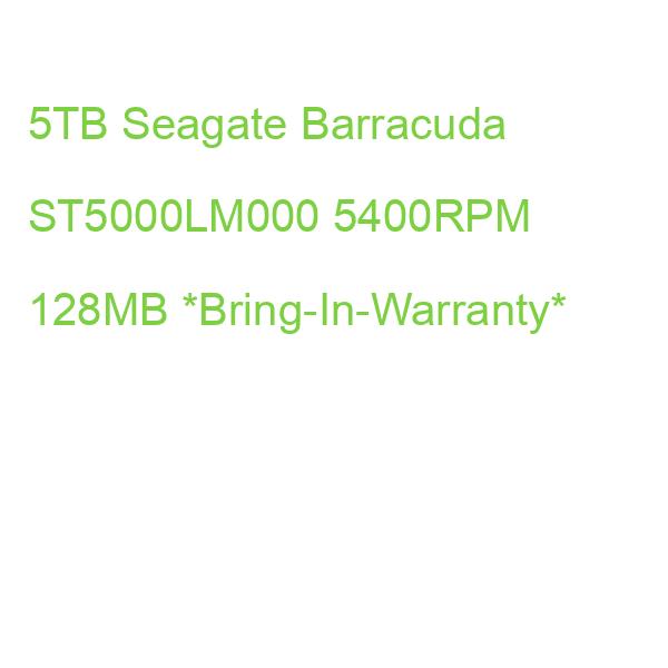5TB Seagate Barracuda ST5000LM000 5400RPM 128MB *Bring-In-Warranty*