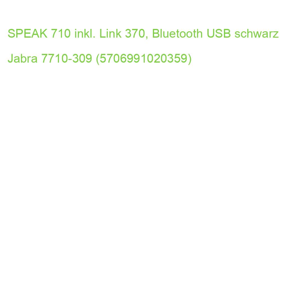 SPEAK 710 inkl. Link 370, Bluetooth USB schwarz Jabra 7710-309 (5706991020359)