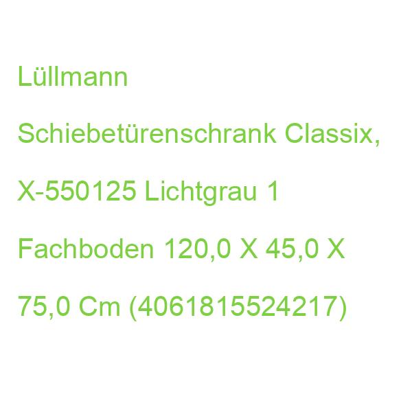 Classix Schiebetürenschrank, X-550125 Lichtgrau 1 Fachboden 120,0 X 45,0 X 75,0 Cm (4061815524217)