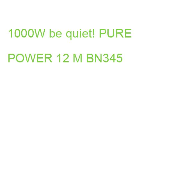 1000W be quiet! PURE POWER 12 M BN345