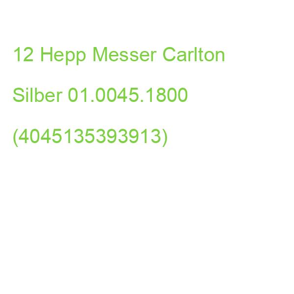 Hepp Messer Carlton Silber, 12 St. 01.0045.1800 (4045135393913)