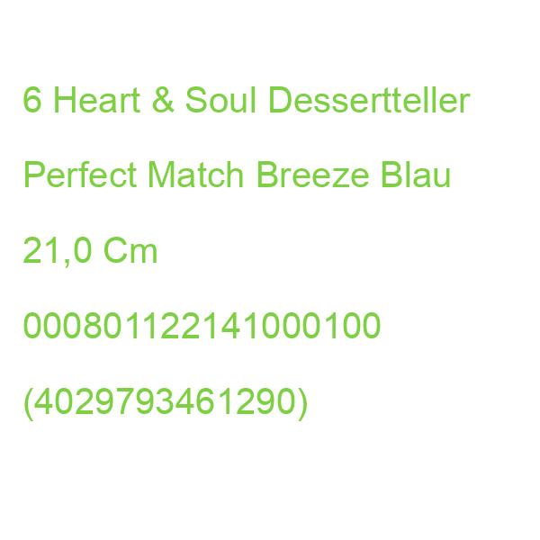 6 Heart & Soul Teller Perfect Match Breeze Blau 21,0 Cm 000801122141000100 (4029793461290)