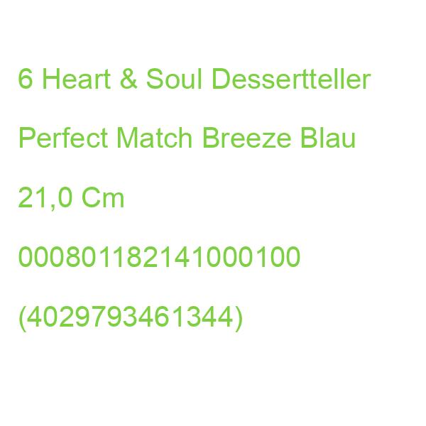 6 Heart & Soul Teller Perfect Match Breeze Blau 21,0 Cm 000801182141000100 (4029793461344)