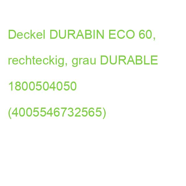 Deckel DURABIN ECO 60, rechteckig, grau DURABLE 1800504050 (4005546732565)