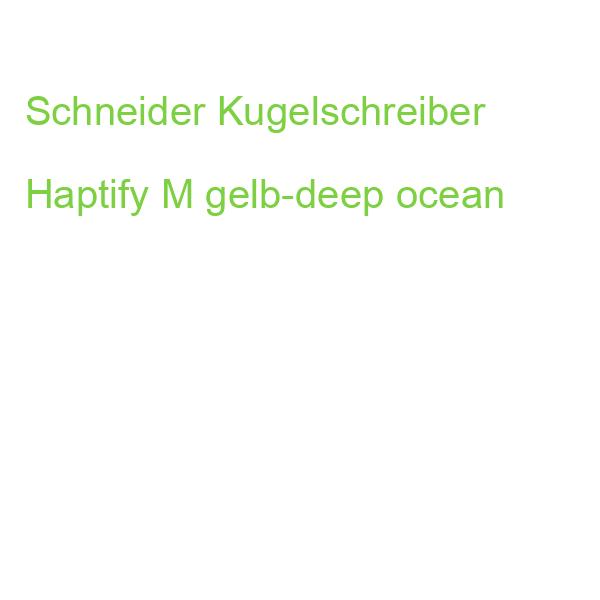Schneider Kugelschreiber Haptify M gelb-deep ocean