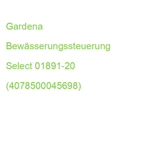Gardena Bewässerungssteuerung Select 01891-20 (4078500045698)