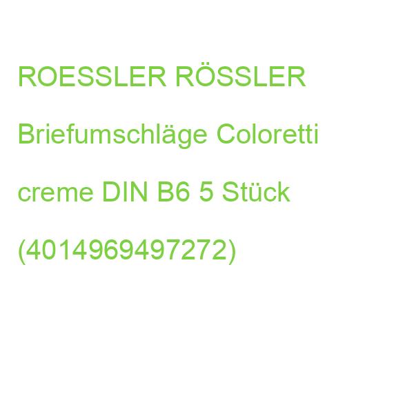 ROESSLER RÖSSLER Briefumschläge Coloretti creme DIN B6 5 Stück (4014969497272)