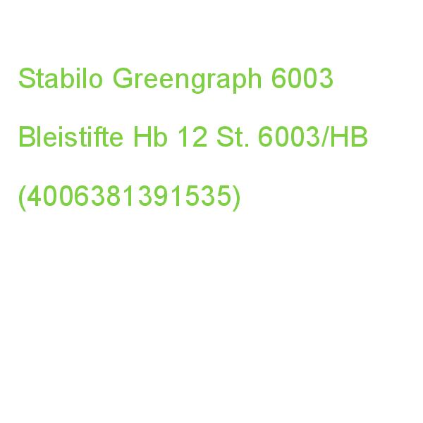 Stabilo Greengraph 6003 Bleistifte Hb Grün, 12 St. 6003/HB (4006381391535)