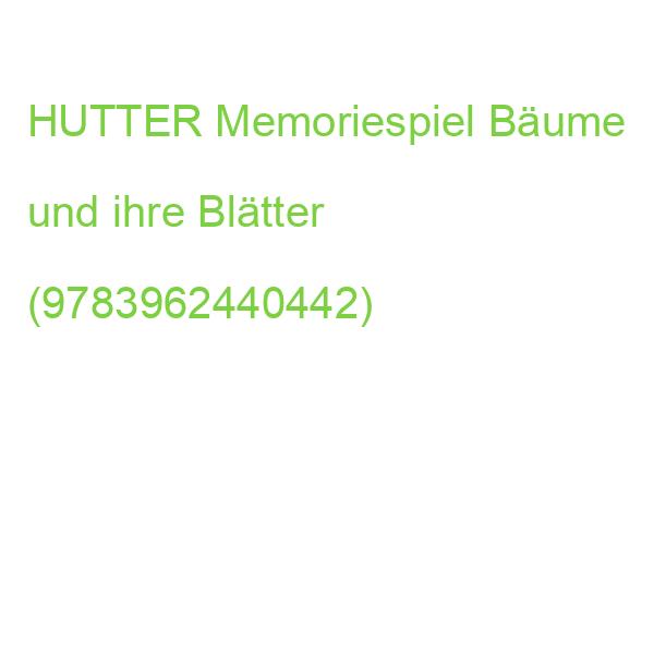HUTTER Memoriespiel Bäume und ihre Blätter (9783962440442)