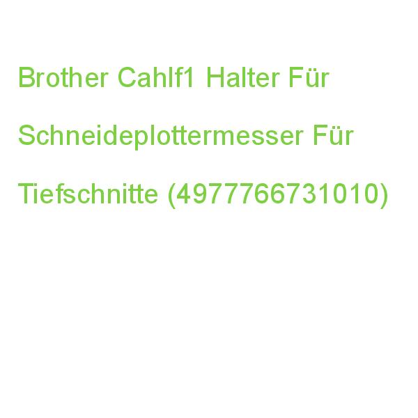 Brother Cahlf1 Halter Für Schneideplottermesser Für Tiefschnitte (4977766731010)