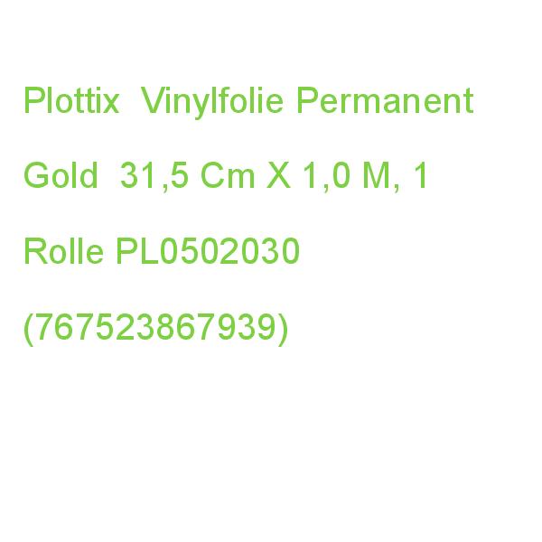 Plottix Vinylfolie Permanent Gold 31,5 Cm X 1,0 M, 1 Rolle PL0502030 (0767523867939)