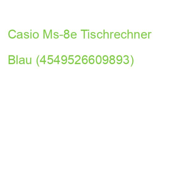 Casio Ms-8e Tischrechner Blau (4549526609893)
