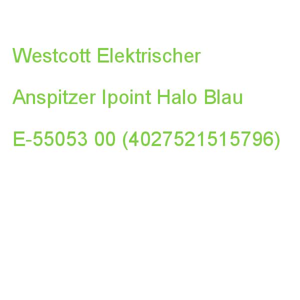 Westcott Elektrischer Anspitzer Ipoint Halo Blau E-55053 00 (4027521515796)