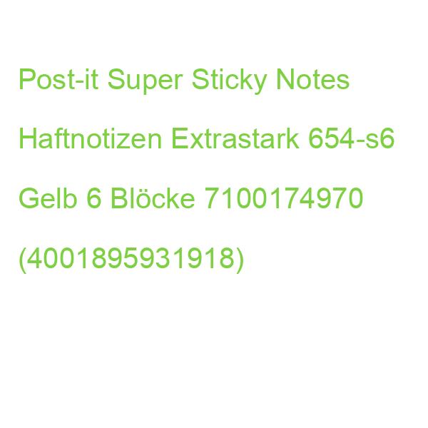 Post-it Super Sticky Notes Haftnotizen Extrastark 654-s6 Gelb, 6 Blöcke 7100174970 (4001895931918)