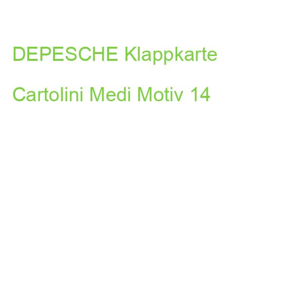 DEPESCHE Klappkarte Cartolini Medi Motiv 14