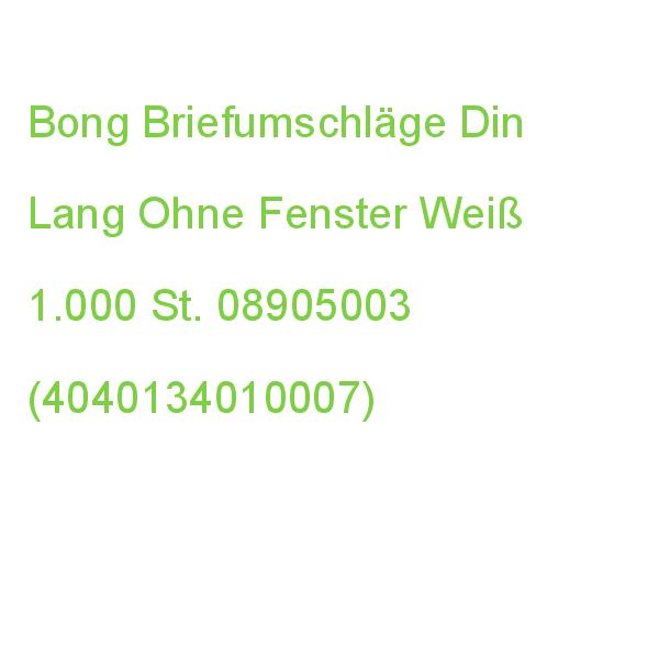 Bong Briefumschläge Din Lang Ohne Fenster Weiß Nassklebend 1.000 St. 08905003 (4040134010007)