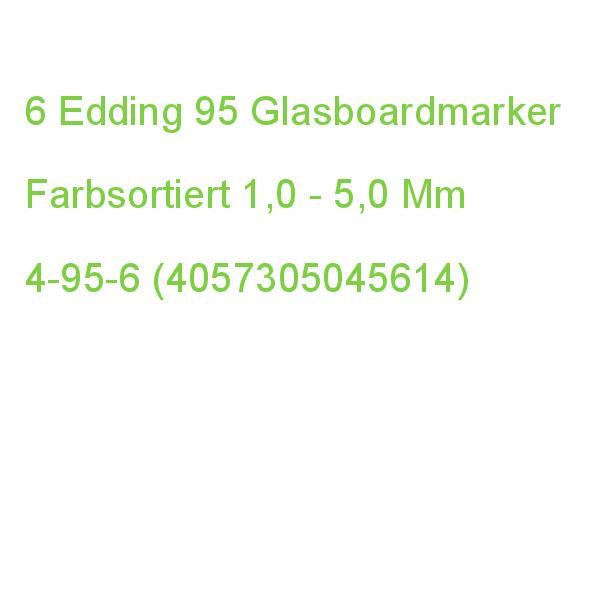 Edding 95 Glasboardmarker Farbsortiert 1,0 - 5,0 Mm, 6 St. 4-95-6 (4057305045614)