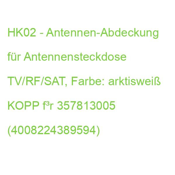 HK02 - Antennen-Abdeckung für KOPP f³r Antennenst 357813005 (4008224389594)
