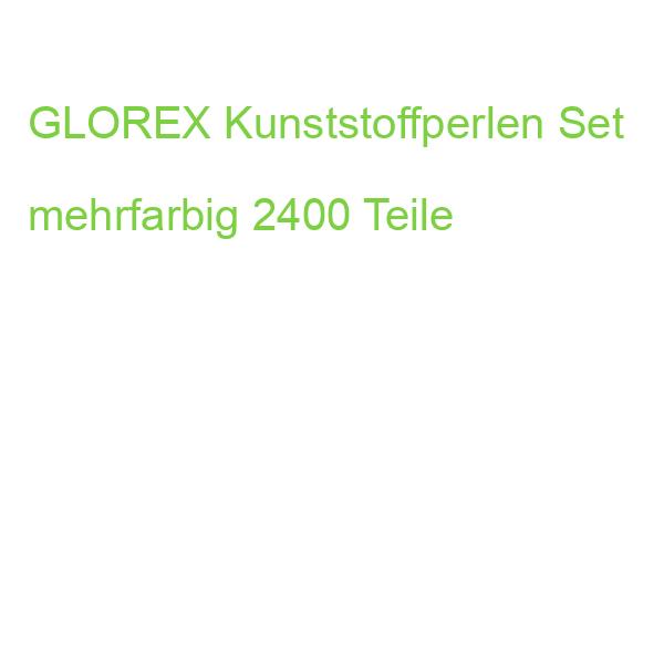 GLOREX Kunststoffperlen Set mehrfarbig 2400 Teile