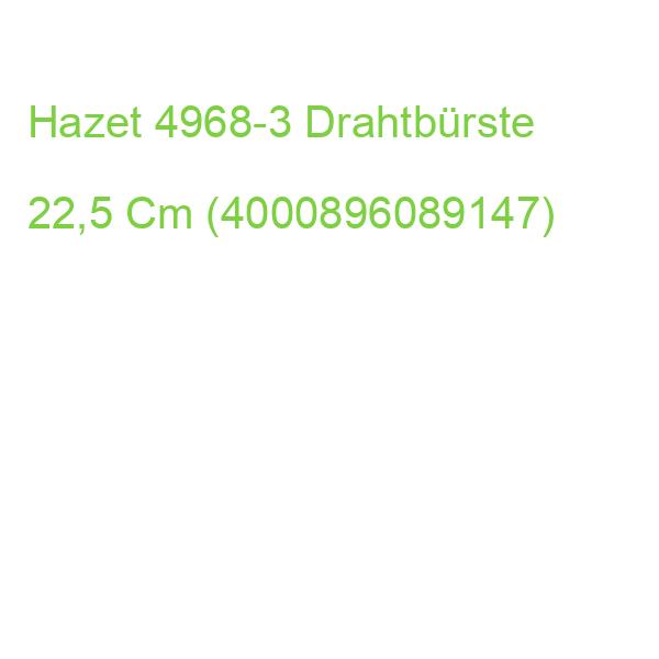 Hazet 4968-3 Drahtbürste 22,5 Cm (4000896089147)