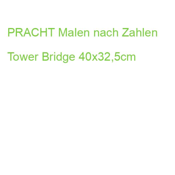 PRACHT Malen nach Zahlen Tower Bridge 40x32,5cm