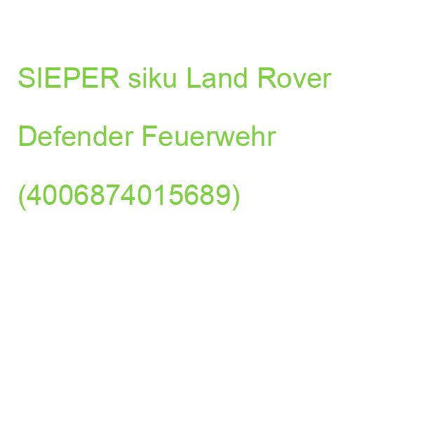SIEPER siku Land Rover Defender Feuerwehr (4006874015689)